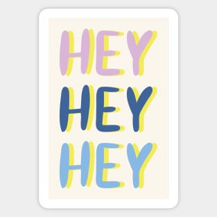 Hey Hey Hey #quotes #digitalart Sticker